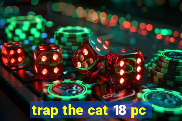 trap the cat 18 pc